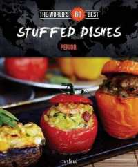 The World's 60 Best Stuffed Dishes... Period. (World's 60 Best Collection)