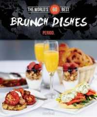 World's 60 Best Brunch Dishes... Period. (World's 60 Best Collection)