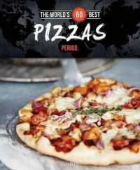 The World's 60 Best Pizzas... Period. (World's 60 Best Collection)