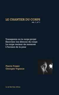 Transgenre ou le corps projet : Le chantier du corps, vol 1, n Degrees 1 (Le Chantier Du Corps) -- Paperback / softback (French Language Edition)