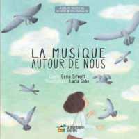 LA MUSIQUE AUTOUR DE NOUS (UN CONTE - UNE)