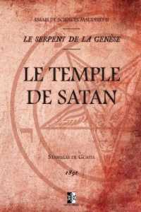 Le Temple de Satan : Essais de Sciences Maudites II - Le Serpent de la Genèse