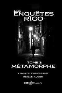 Les Enquêtes Rigo: Tome 2: Le Métamorphe (Les Enquêtes Rigo") 〈2〉
