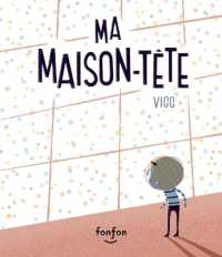 MA MAISON-TETE