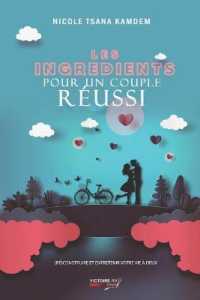 Les Ingrédients Pour Une Relation de Couple Épanouie : (Re)Construire et entretenir votre à deux