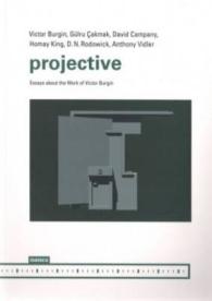 PROJECTIVE - ESSAYS ABOUT THE WORK OF VICTOR BURGIN
