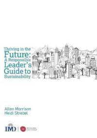 Thriving in the Future : A Responsible Leader's Guide to Sustainability