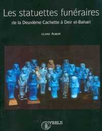 LES STATUETTES FUNERAIRES DE LA DEUXIEME CACHETTE A DEIR EL BAHARI