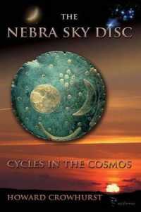 The Nebra Sky Disc : cycles in the cosmos