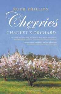 Cherries from Chauvet's Orchard : A Memoir of Provence
