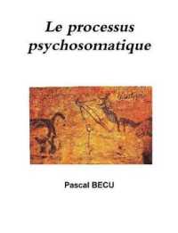 LE PROCESSUS PSYCHOSOMATIQUE