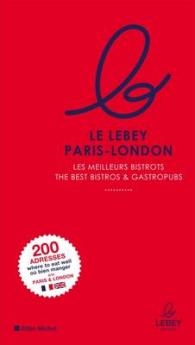 LE LEBEY PARIS-LONDON. LES MEILLEURS BISTROTS, EDITION BILINGUE FRANCAIS-ANGLAIS: LES MEILLEURS BISTROTS