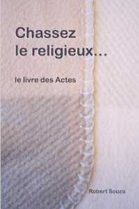 CHASSEZ LE RELIGIEUX...