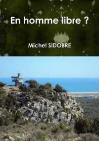 EN HOMME LIBRE ?