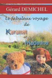 Le fabuleux voyage de Karamel et Madeline