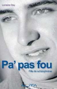 Pa' Pas Fou: Fille de Schizophrene