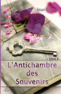 L'Antichambre des Souvenirs, Livre 2 (L'antichambre Des Souvenirs)