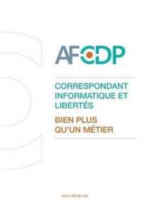 Correspondant Informatique Et Libertes : Bien Plus Qu'un Metier