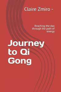 Journey to Qi Gong : Reaching the dao through the path of energy (Well Being)
