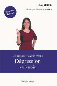 Comment Guérir Votre Dépression En 3 Mois : Pas de Sous-Titre