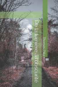 De la lumière à l'obscurité