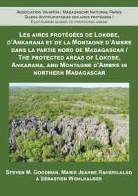 The Protected Areas of Lokobe, Ankarana, and Montagne d'Ambre in Northern Madagascar (Ecotourism Guides to Protected Areas) （Bilingual）