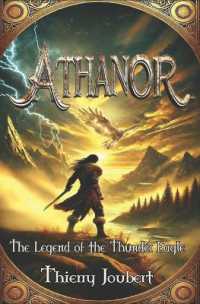 Athanor : 'The Legend of the Thunder Eagle' a mythological fantasy adventure blending history and legend in an epic historical odyssey