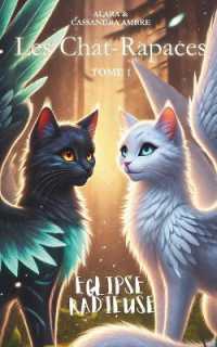 Éclipse Radieuse (Les Chat-rapaces)