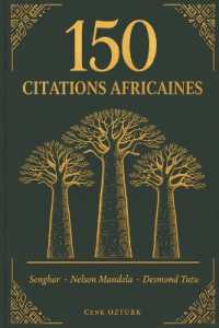 150 Citations Africaines : Les meilleures citations de Senghor, Nelson Mandela et Desmond Tutu (Sagesses Du Monde)