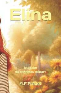 Elina : le jardin du nouveau départ