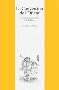 La Conversion de l'Orient : Une pérégrination didactique de Bodhidharma dans un roman chinois du XVIIe siècle (Mélanges chinois et bouddhiques)