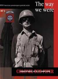 The Way We Were : Col. Robert M. Piper 'Bob' : Headquarters Company, 505th Parachute Infantry Regiment, 82nd Airborne Division (Wwii American Paratroo