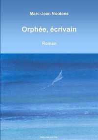 ORPHEE, ECRIVAIN