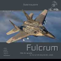 Mig-29 Fulcrum : Aircraft in Detail (Duke Hawkins) （2ND）