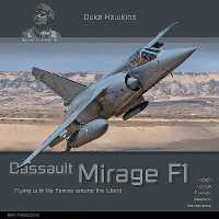 Dassault Mirage F1 : Aircraft in Detail (Duke Hawkins)