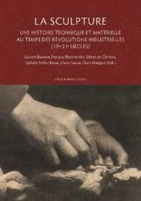 La sculpture : Une histoire technique et matérielle au temps des révolutions industrielles (19e-21e siècles) (Études d'archéologie)