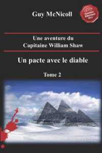 Une aventure du capitaine William Shaw, un pacte avec le diable. Tome 2 (Une Aventure Du Capitaine William Shaw)