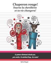Chaperon rouge! Tourne la chevillette et ta vie changera!