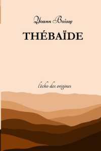Thébaïde : l'échos des origines