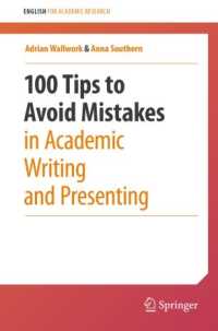 英語学術論文・発表で非ネイティブがやりがちなミスを避ける100のコツ<br>100 Tips to Avoid Mistakes in Academic Writing and Presenting (English for Academic Research)