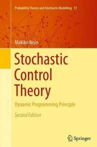 Stochastic Control Theory : Dynamic Programming Principle (Probability Theory and Stochastic Modelling) （2ND）