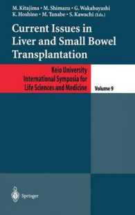 Current Issues in Liver and Small Bowel Transplantation. (Keio University Symposia for Life Science and Medicine.) 〈Vol. 9〉