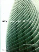 日本の最新建築<br>New Japan Architecture Recent Works by the World's Leading Architects