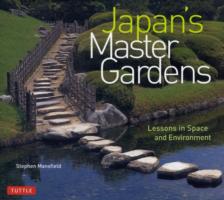 和の巨匠たちによる２５の日本庭園<br>Japan's Master Gardens Lessons in Space and Environment