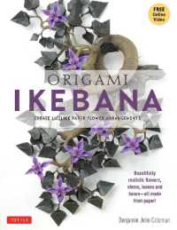Origami Ikebana : Create Lifelike Floral Sculptures from Paper