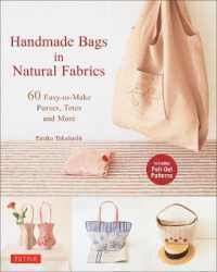 Handmade Bags in Natural Fabrics : Over 25 Easy-to-Make Purses， Totes and More
