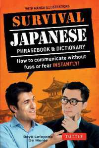 Survival Japanese: How to Communicate Without Fuss or Fear Instantly! (Japanese Phrasebook) (Survival) （2ND）