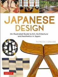 Japanese Design: An Illustrated Guide to Art， Architecture and Aesthetics in Japan