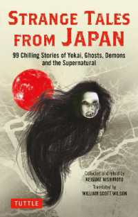 Strange Tales from Japan: 99 Chilling Stories of Yokai， Ghosts， Demons and the Supernatural