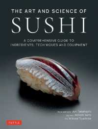The Art and Science of Sushi: A Comprehensive Guide to Ingredients， Techniques and Equipment
